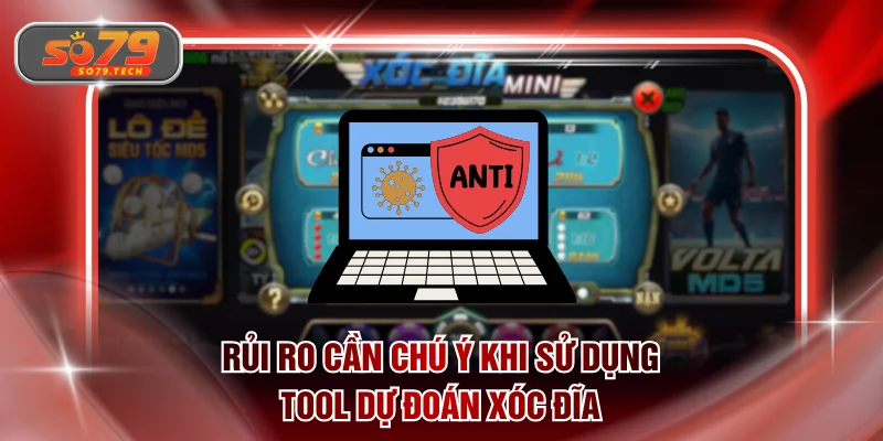Rủi ro cần chú ý khi sử dụng tool dự đoán xóc đĩa